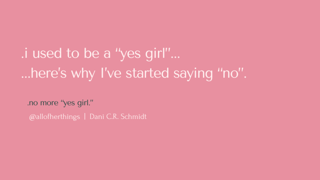 .no more “yes&nbsp;girl”.