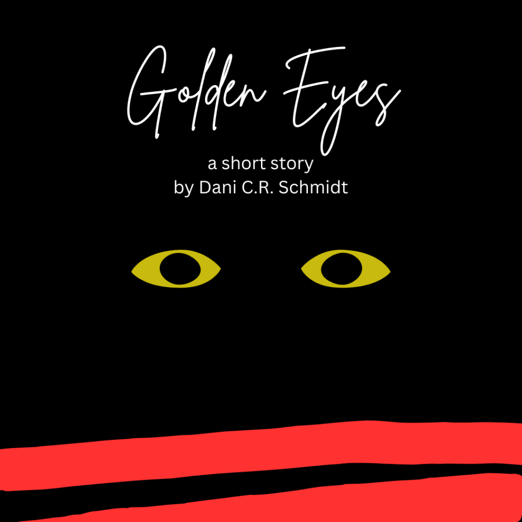 Golden Eyes: A Short&nbsp;Story